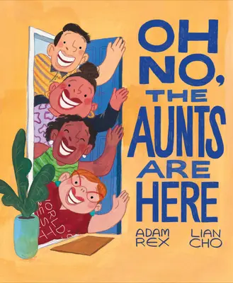 No, han llegado las tías - Oh No, the Aunts Are Here