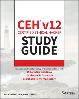 Ceh V12 Certified Ethical Hacker Guía de estudio con 750 preguntas de prueba de práctica - Ceh V12 Certified Ethical Hacker Study Guide with 750 Practice Test Questions