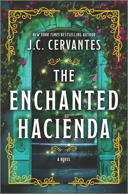 La Hacienda Encantada - The Enchanted Hacienda