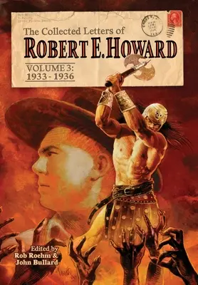 La colección de cartas de Robert E. Howard, volumen 3 - The Collected Letters of Robert E. Howard, Volume 3