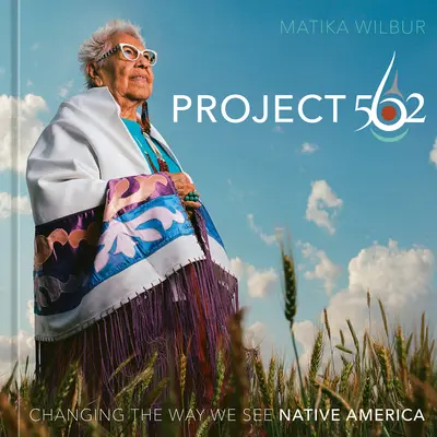 Proyecto 562: Cambiar la forma de ver la América nativa - Project 562: Changing the Way We See Native America