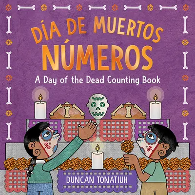 Da de Muertos: Nmeros: Un libro para contar el Día de Muertos - Da de Muertos: Nmeros: A Day of the Dead Counting Book