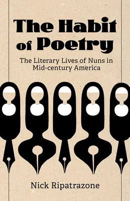 El hábito de la poesía: La vida literaria de las monjas en la América de mediados de siglo - The Habit of Poetry: The Literary Lives of Nuns in Mid-Century America