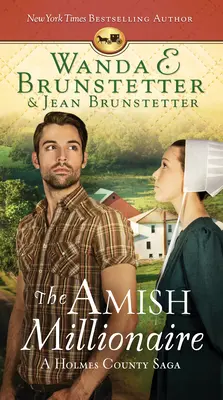 El millonario amish: Una saga del condado de Holmes - The Amish Millionaire: A Holmes County Saga