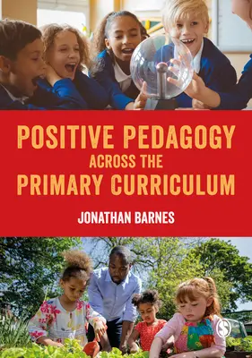 Pedagogía positiva en el plan de estudios de primaria - Positive Pedagogy across the Primary Curriculum