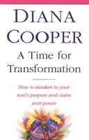 Tiempo De Transformación - Cómo despertar al propósito de tu alma y reclamar tu poder - Time For Transformation - How to awaken to your soul's purpose and claim your power