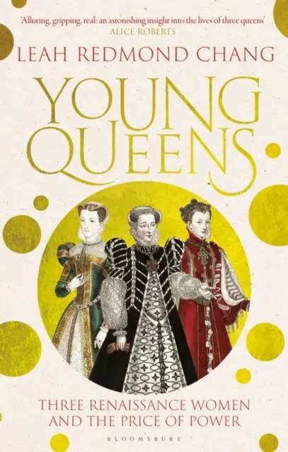 Young Queens - La apasionante historia entrelazada de Catalina de Médicis, Isabel de Valois y María, Reina de Escocia - Young Queens - The gripping, intertwined story of Catherine de' Medici, Elisabeth de Valois and Mary, Queen of Scots