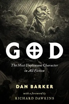 Dios: El personaje más desagradable de la ficción - God: The Most Unpleasant Character in All Fiction