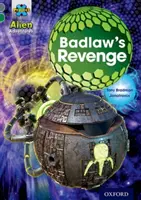 Proyecto X Aventuras Extraterrestres: Banda Gris, Oxford Nivel 12: La venganza de Badlaw - Project X Alien Adventures: Grey Book Band, Oxford Level 12: Badlaw's Revenge