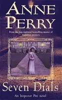 Seven Dials (Thomas Pitt Mystery, Libro 23) - Un apasionante viaje a los oscuros entresijos de la sociedad victoriana. - Seven Dials (Thomas Pitt Mystery, Book 23) - A gripping journey into the dark underbelly of Victorian society