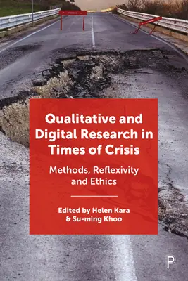 Investigación cualitativa y digital en tiempos de crisis: Métodos, reflexividad y ética - Qualitative and Digital Research in Times of Crisis: Methods, Reflexivity, and Ethics