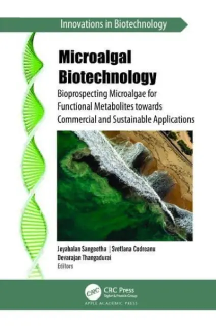 Biotecnología de microalgas: Bioprospección de microalgas en busca de metabolitos funcionales para aplicaciones comerciales y sostenibles - Microalgal Biotechnology: Bioprospecting Microalgae for Functional Metabolites Towards Commercial and Sustainable Applications