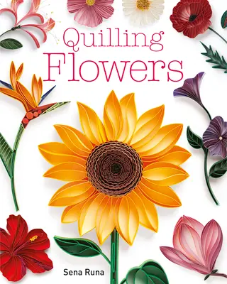 Flores Quilling - Quilling Flowers