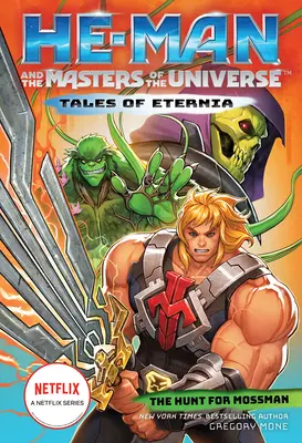 He-Man y los Amos del Universo: La Caza del Hombre de Musgo (Tales of Eternia Libro 1) - He-Man and the Masters of the Universe: The Hunt for Moss Man (Tales of Eternia Book 1)