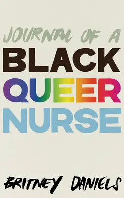 Diario de una enfermera negra queer - Journal of a Black Queer Nurse