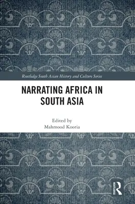 Narrar África en Asia Meridional - Narrating Africa in South Asia