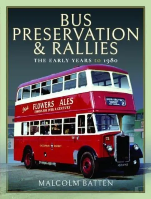 Conservación de autobuses y concentraciones: Los primeros años hasta 1980 - Bus Preservation and Rallies: The Early Years to 1980