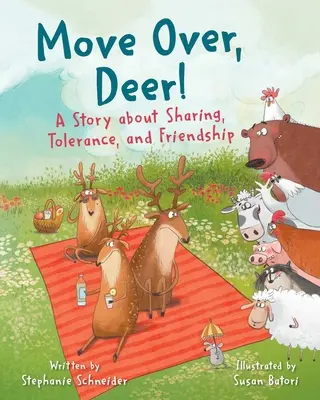 Muévete, ciervo: Una historia sobre compartir, tolerancia y amistad - Move Over, Deer!: A Story about Sharing, Tolerance, and Friendship