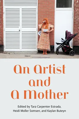 Artista y madre - An Artist and a Mother