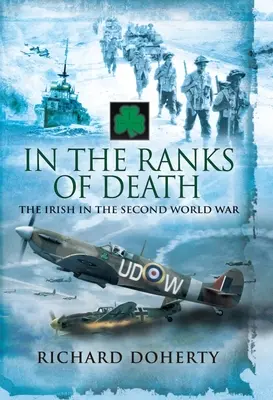 En las filas de la muerte: Los irlandeses en la Segunda Guerra Mundial - In the Ranks of Death: The Irish in the Second World War