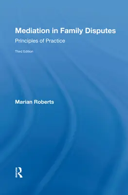 Mediación en conflictos familiares: Principios prácticos - Mediation in Family Disputes: Principles of Practice