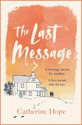 El último mensaje: La sobrecogedora historia de amor del año que le llegará al corazón en todos los sentidos... - The Last Message: The Breathtaking Love Story of the Year That Will Grip Your Heart in Every Way . . .