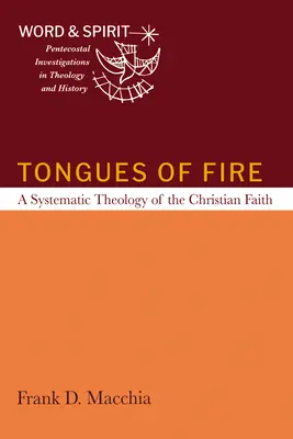 Lenguas de fuego: Una teología sistemática de la fe cristiana - Tongues of Fire: A Systematic Theology of the Christian Faith