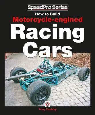 Cómo construir coches de carreras con motor de motocicleta - How to Build Motorcycle-Engined Racing Cars