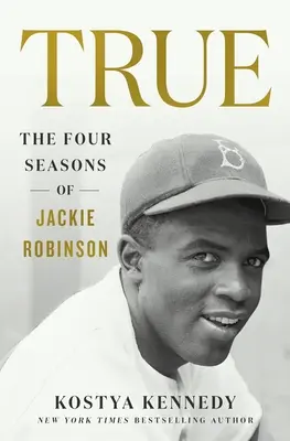 True: Las cuatro estaciones de Jackie Robinson - True: The Four Seasons of Jackie Robinson