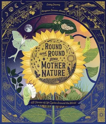 A vueltas con la Madre Naturaleza: 48 Historias de Ciclos Vitales en el Mundo - Round and Round Goes Mother Nature: 48 Stories of Life Cycles Around the World