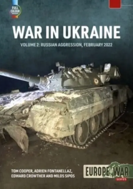 Guerra en Ucrania Volumen 2: La invasión rusa, febrero de 2022 - War in Ukraine Volume 2: Russian Invasion, February 2022