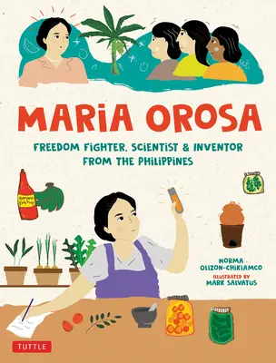 María Orosa, luchadora por la libertad: Científica e inventora filipina - Maria Orosa Freedom Fighter: Scientist and Inventor from the Philippines