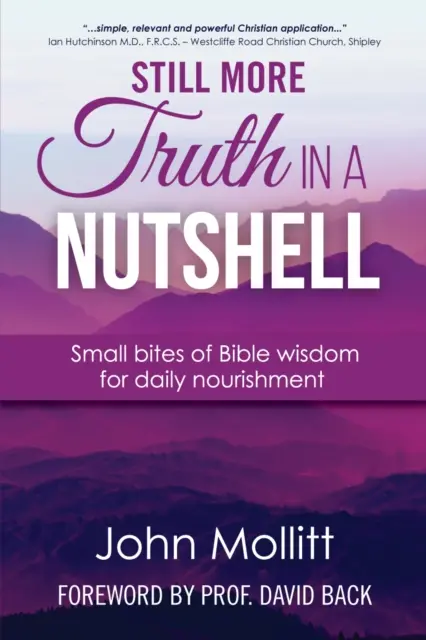 Más verdades en una cáscara de nuez - Pequeños bocados de sabiduría bíblica para el alimento diario - Still More Truth in a Nutshell - Small bites of Bible wisdom for daily nourishment