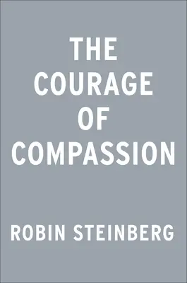 El valor de la compasión: Un viaje del juicio a la conexión - The Courage of Compassion: A Journey from Judgment to Connection