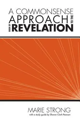 Una aproximación con sentido común al Apocalipsis - A Commonsense Approach to the Book of Revelation