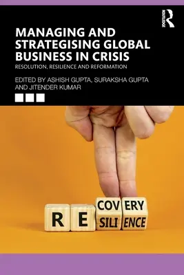 Gestión y estrategia de empresas globales en crisis: Resolución, resistencia y reforma - Managing and Strategising Global Business in Crisis: Resolution, Resilience and Reformation