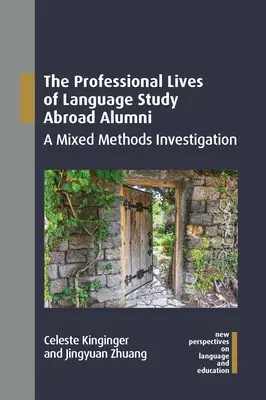 The Professional Lives of Language Study Abroad Alumni: Una investigación de métodos mixtos - The Professional Lives of Language Study Abroad Alumni: A Mixed Methods Investigation