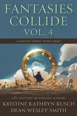 Fantasies Collide, Vol. 4: Serie de relatos fantásticos - Fantasies Collide, Vol. 4: A Fantasy Short Story Series