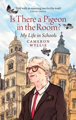 ¿Hay una paloma en la habitación?: Mi vida en las escuelas - Is There a Pigeon in the Room?: My Life in Schools