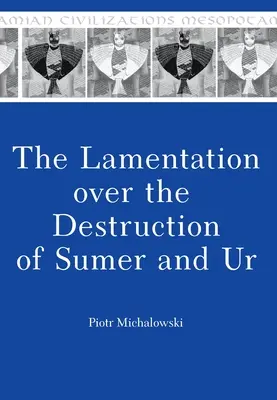 Lamentación por la destrucción de Sumer y Ur - The Lamentation over the Destruction of Sumer and Ur