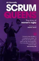 Reinas del Scrum: La historia del rugby femenino - Scrum Queens: The Story of Women's Rugby