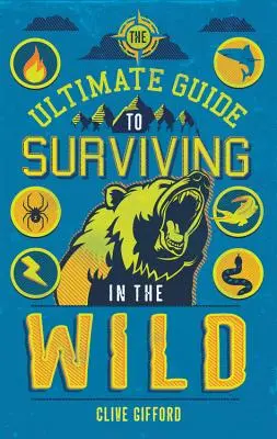 La guía definitiva para sobrevivir en la naturaleza - The Ultimate Guide to Surviving in the Wild