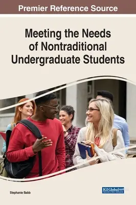 Satisfacer las necesidades de los estudiantes universitarios no tradicionales - Meeting the Needs of Nontraditional Undergraduate Students