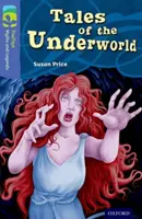 Oxford Reading TreeTops Mitos y Leyendas: Nivel 17: Cuentos del Inframundo - Oxford Reading Tree TreeTops Myths and Legends: Level 17: Tales Of The Underworld