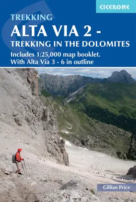 Alta Via 2 - Trekking in the Dolomites: Incluye un folleto con mapas 1:25.000. Con Alta Via 3-6 a grandes rasgos. - Alta Via 2 - Trekking in the Dolomites: Includes 1:25,000 Map Booklet. with Alta Via 3-6 in Outline