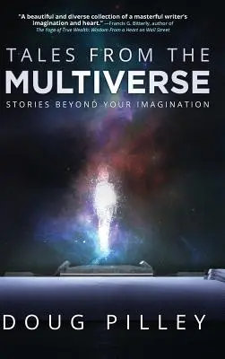 Cuentos del Multiverso: Historias más allá de tu imaginación - Tales From The Multiverse: Stories Beyond Your Imagination