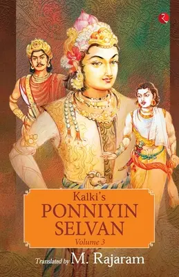 Kalki's Ponniyin Selvan Vol. 3 - Kalki's Ponniyin Selvan Vol 3