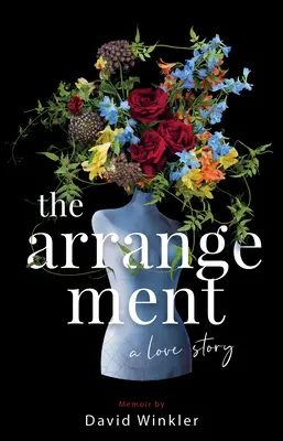 El arreglo: Una historia de amor - The Arrangement: A Love Story