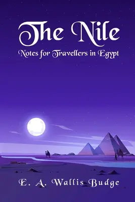 El Nilo - Notas para viajeros en Egipto Rústica - The Nile - Notes for Travellers in Egypt Paperback