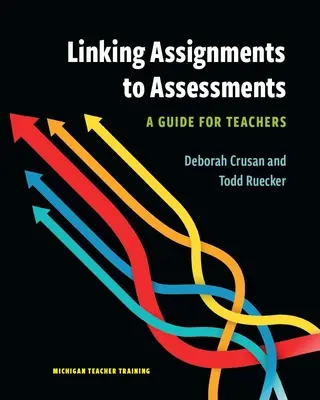 Vinculación de las tareas con las evaluaciones: Guía para profesores - Linking Assignments to Assessments: A Guide for Teachers